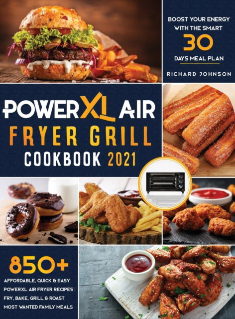 Cover for Richard Johnson · PowerXL Air Fryer Grill Cookbook 2021 (Hardcover Book) (2021)