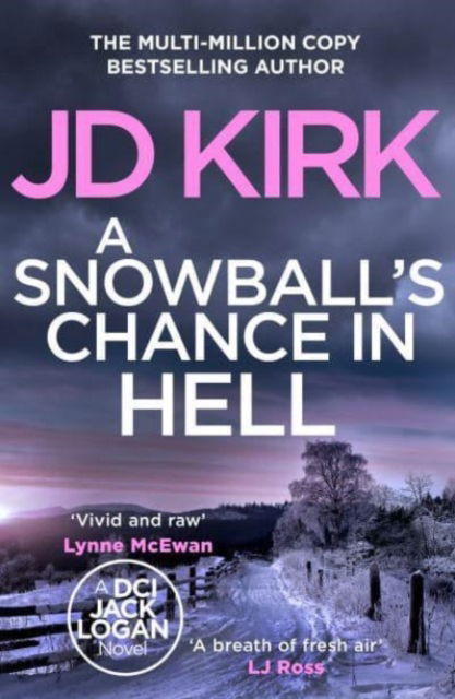 Cover for JD Kirk · A Snowball's Chance in Hell - DCI Logan Crime Thrillers (Paperback Book) (2024)