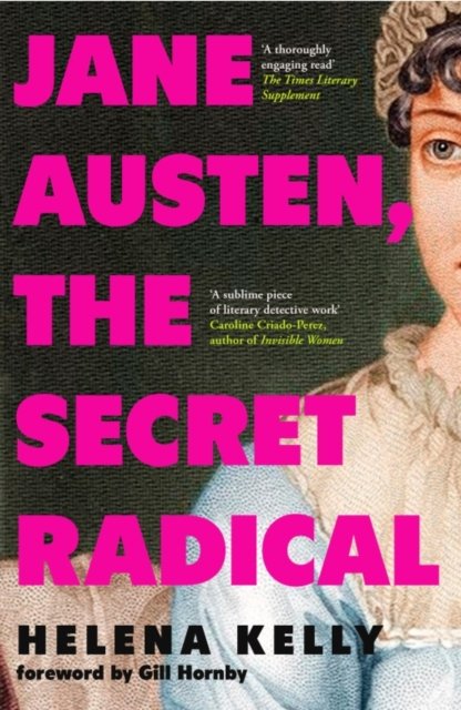 Helena Kelly · Jane Austen, the Secret Radical (Paperback Book) (2024)