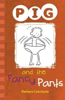 Cover for Barbara Catchpole · PIG and the Fancy Pants: Set 1 - PIG (Paperback Bog) (2019)