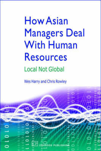 Managing People Globally: An Asian Perspective - Chandos Asian Studies Series - Chris Rowley - Books - Woodhead Publishing Ltd - 9781843345237 - August 22, 2016