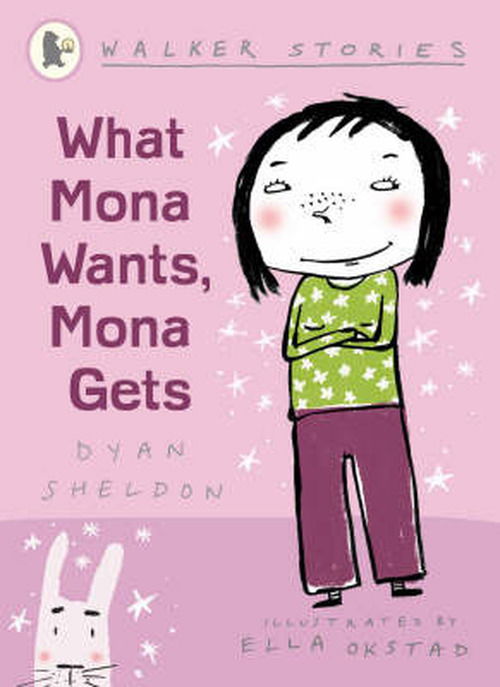 Cover for Dyan Sheldon · What Mona Wants, Mona Gets - Walker Stories (Paperback Book) (2005)