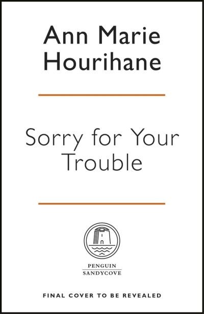 Ann Marie Hourihane · Sorry for Your Trouble: The Irish Way of Death (Hardcover Book) (2021)