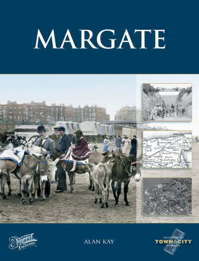 Margate - Town and City Memories - Alan Kay - Books - The Francis Frith Collection - 9781845891237 - June 22, 2006