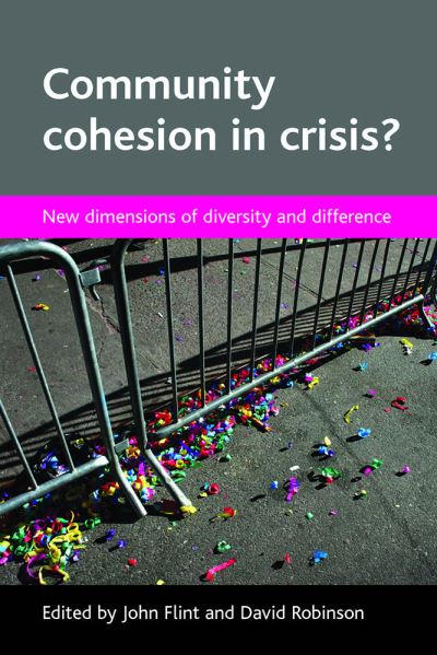 Cover for John Flint · Community cohesion in crisis?: New dimensions of diversity and difference (Paperback Book) (2008)