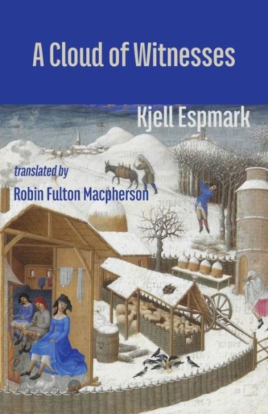 A Cloud of Witnesses - Kjell Espmark - Books - Shearsman Books - 9781848618237 - March 25, 2022