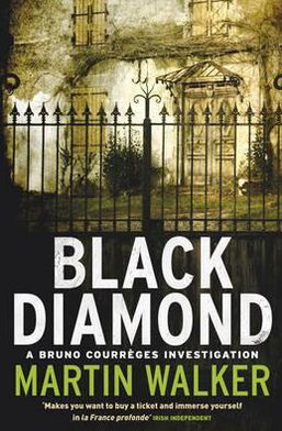 Cover for Martin Walker · Black Diamond: The Dordogne Mysteries 3 - The Dordogne Mysteries (Paperback Book) (2011)