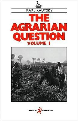 Cover for Karl Kautsky · The Agrarian Question Volume 1 (Inbunden Bok) (1988)