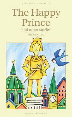 Cover for Oscar Wilde · The Happy Prince &amp; Other Stories - Wordsworth Children's Classics (Taschenbuch) [New edition] (1993)