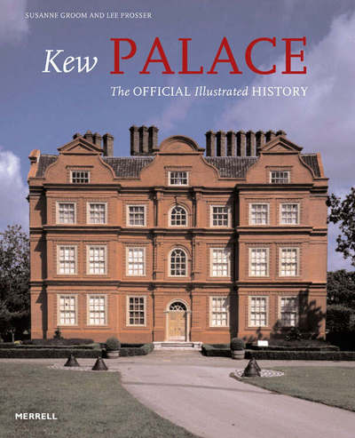 Cover for Susanne Groom · Kew Palace: The Official Illustrated History (Paperback Book) (2006)