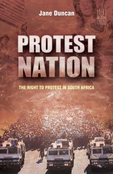 Cover for Jane Duncan · Protest nation: The right to protest in South Africa (Paperback Book) (2016)