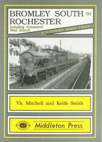 Cover for Vic Mitchell · Bromley South to Rochester: Including the Gravesend West Branch - Southern Main Line (Gebundenes Buch) (1998)