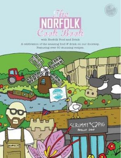 Cover for Kate Reeves-Brown · The Norfolk Cook Book: A Celebration of the Amazing Food and Drink on Our Doorstep - Get Stuck in (Paperback Book) (2017)