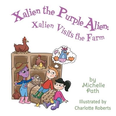 Xalien the Purple Alien - Michelle Path - Books - Rowanvale Books - 9781911569237 - November 30, 2017