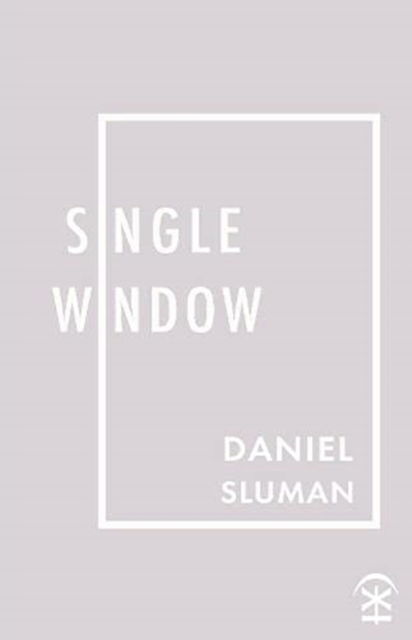 Cover for Daniel Sluman · Single Window (Paperback Book) (2021)