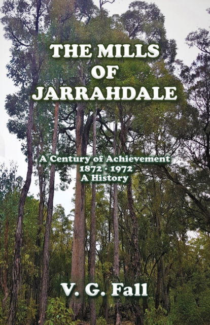 Cover for V G Fall · The Mills of Jarrahdale (Pocketbok) (2022)