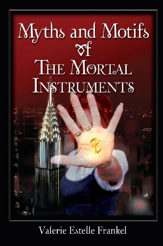Cover for Valerie Estelle Frankel · Myths and Motifs of the Mortal Instruments (Paperback Book) (2013)