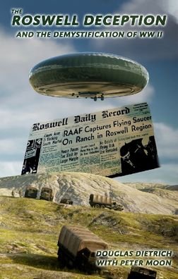 Cover for Douglas Dietrich · The Roswell Deception and the Demystification of World War II (Paperback Book) (2021)