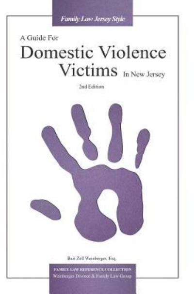 Cover for Bari Zell Weinberger Esq · A Guide For Domestic Violence Victims In New Jersey (2nd Edition) (Paperback Book) (2019)