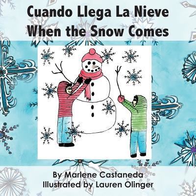 Cover for Marlene M Castaneda · Cuando Llega La Nieve When the Snow Comes (Paperback Book) (2016)