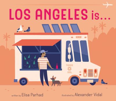 Cover for Elisa Parhad · Los Angeles is . . . (Board book) (2018)