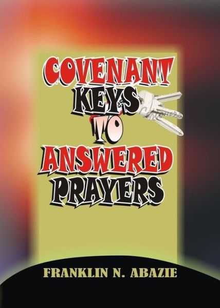 Cover for Franklin N Abazie · Covenant Keys to Answered Prayers (Taschenbuch) (2016)