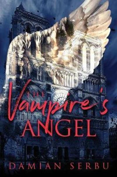 Cover for Damian Serbu · The Vampire's Angel (Paperback Book) (2018)