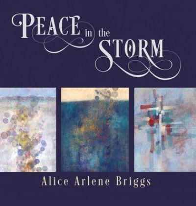 Cover for Alice Briggs · Peace in the Storm (Hardcover Book) (2020)