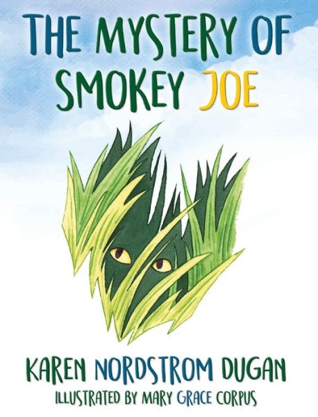 Cover for Karen Nordstrom-Dugan · The Mystery of Smokey Joe (Book) (2022)