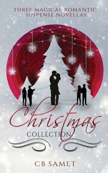 Cover for Cb Samet · Christmas Collection (Three Magical Romantic Suspense Novellas) (Paperback Book) (2021)