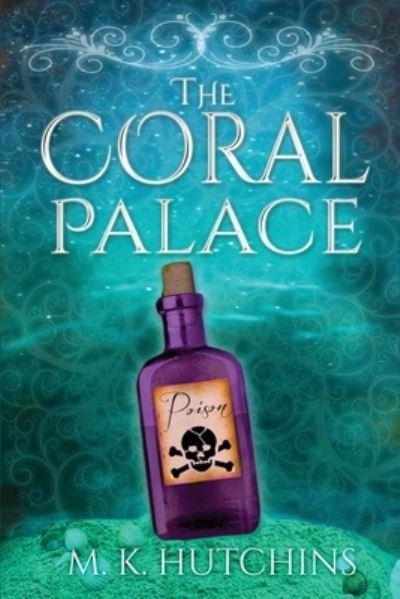 Cover for M K Hutchins · The Coral Palace (Pocketbok) (2021)