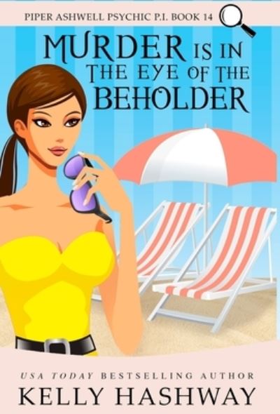 Cover for Kelly Hashway · Murder Is In the Eye of the Beholder (Hardcover Book) (2022)