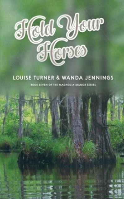 Cover for Louise Turner · Hold Your Horses (Book) (2022)