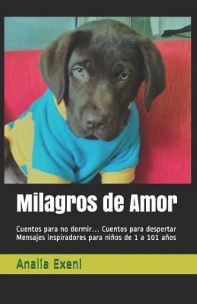 Cover for Analia Exeni · Milagros de Amor (Paperback Book) (2017)