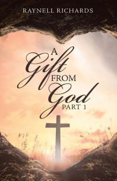 Cover for Raynell Richards · A Gift from God (Paperback Book) (2019)