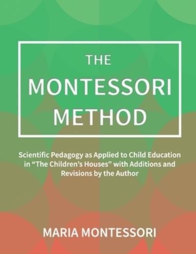 Cover for Maria Montessori · The Montessori Method (Paperback Book) (2017)