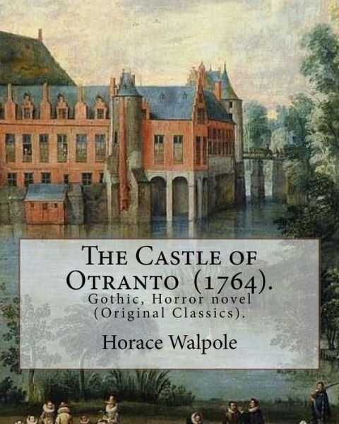 Cover for Horace Walpole · The Castle of Otranto (1764). by (Pocketbok) (2017)