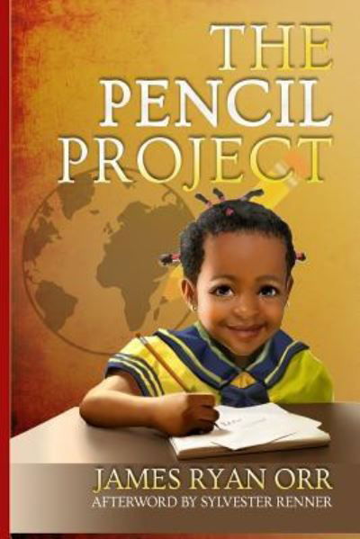 The Pencil Project - Sylvester K Renner - Kirjat - Createspace Independent Publishing Platf - 9781979765237 - perjantai 24. marraskuuta 2017