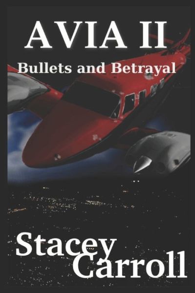 AVIA ii - Stacey Carroll - Books - Independently Published - 9781980738237 - April 27, 2018