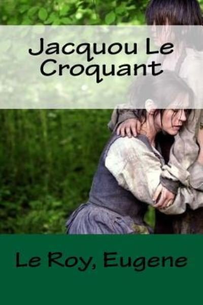 Cover for Le Roy Eugene · Jacquou Le Croquant (Paperback Book) (2018)