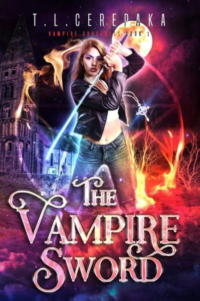 Cover for T L Cerepaka · The Vampire Sword (Paperback Book) (2018)