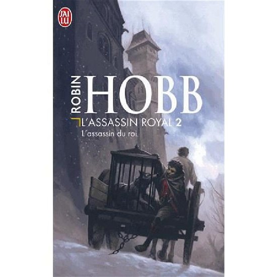Cover for Robin Hobb · L'assassin Royal T.2 L'assassin Du Roi (Science Fiction) (French Edition) (Pocketbok) [French edition] (2001)