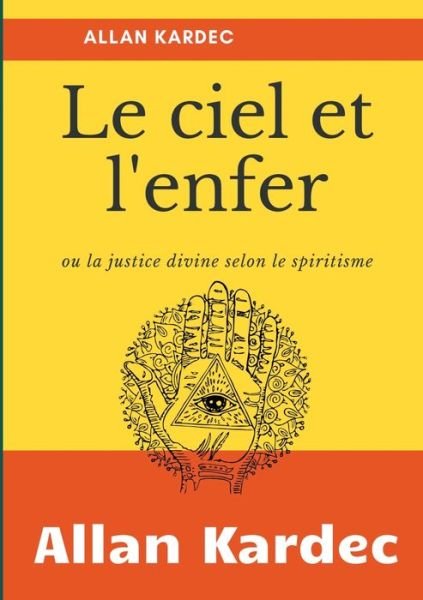 Cover for Allan Kardec · Le Ciel et L'Enfer (Paperback Book) (2021)
