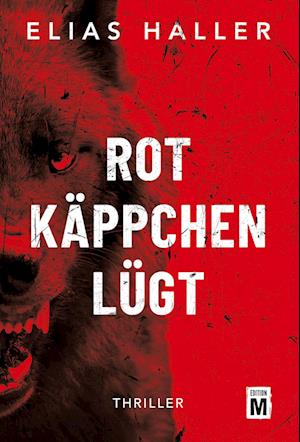 Cover for Elias Haller · Rotkäppchen lügt (Book) (2023)