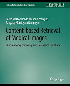 Cover for Paulo Mazzoncini de Azevedo-Marques · Content-based Retrieval of Medical Images: Landmarking, Indexing, and Relevance Feedback - Synthesis Lectures on Biomedical Engineering (Paperback Book) (2012)