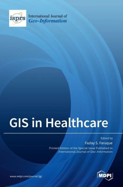 Cover for Fazlay S Faruque · GIS in Healthcare (Hardcover Book) (2022)