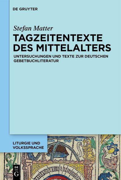 Cover for Matter · Tagzeitentexte des Mittelalters (Book) (2021)