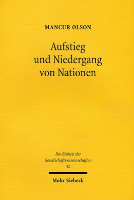 Cover for Mancur Olson · Aufstieg und Niedergang von Nationen: Okonomisches Wachstum, Stagflation und soziale Starrheit - Die Einheit der Gesellschaftswissenschaften (Paperback Book) [2., durchgesehene Auflage 1991 [Neuausgabe] edition] (2004)