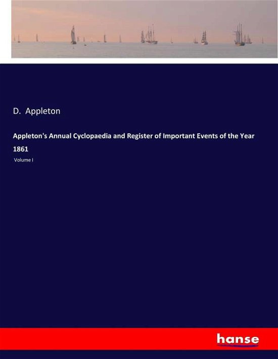 Appleton's Annual Cyclopaedia - Appleton - Kirjat -  - 9783337156237 - keskiviikko 31. toukokuuta 2017