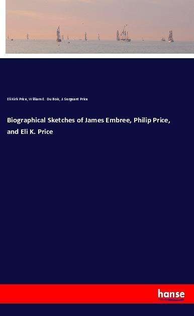 Biographical Sketches of James Em - Price - Książki -  - 9783337578237 - 
